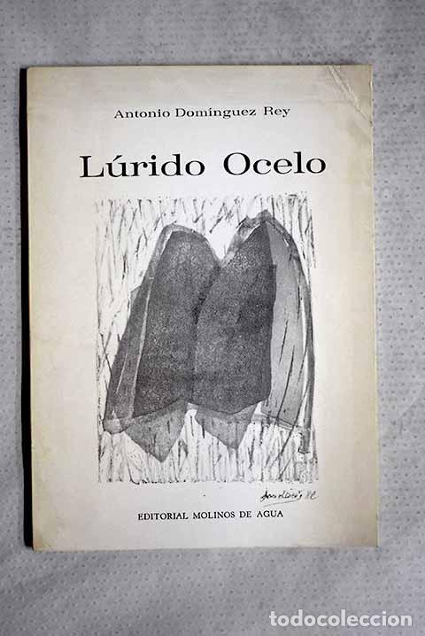 Libros: Lurido ocelo: Dom&iacute;nguez Rey, Antonio.- Dom&iacute;nguez Rey, Antonio