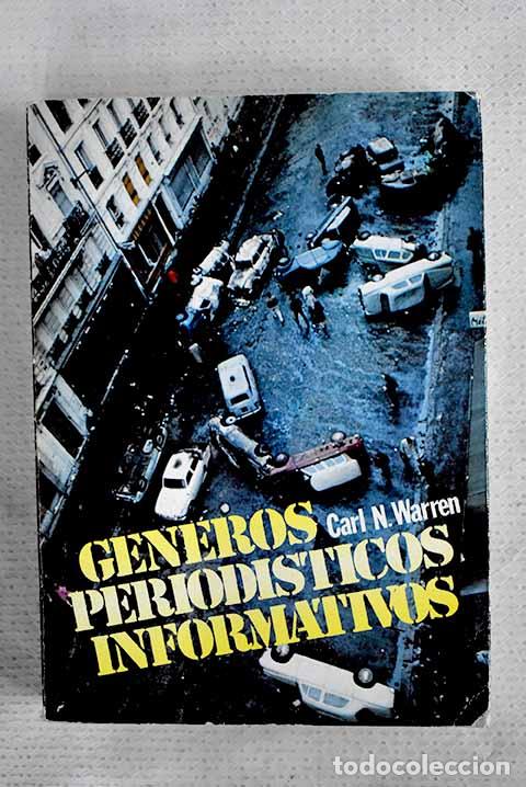 Libros: G&eacute;neros period&iacute;sticos informativos: nueva enciclopedia de la noticia.- Warren, Carl N.