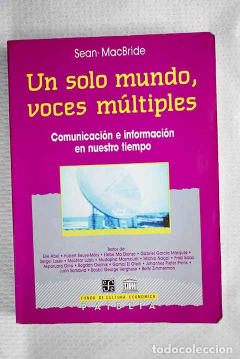 Libros: Un solo mundo, voces m&uacute;ltiples: comunicaci&oacute;n e informaci&oacute;n en nuestro tiempo