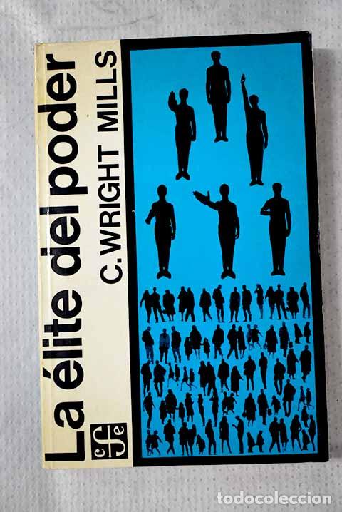 Libros: La &eacute;lite del poder: Mills, C. Wright.- Mills, C. Wright