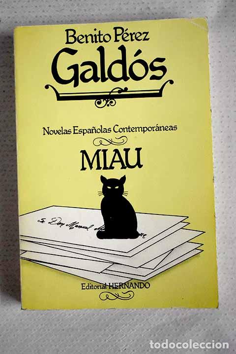 Libros: Miau: P&eacute;rez Gald&oacute;s, Benito.- P&eacute;rez Gald&oacute;s, Benito