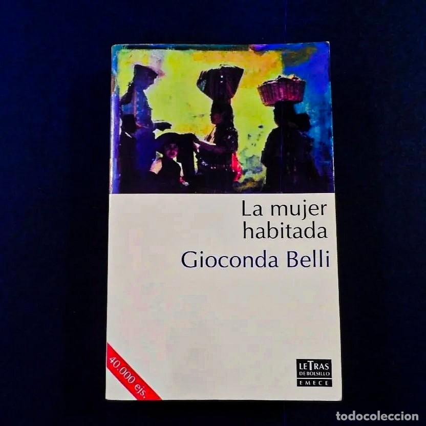Livres: LA MUJER HABITADA. GIOCONDA BELLI. LETRAS DE BOLSILLO EMERCE