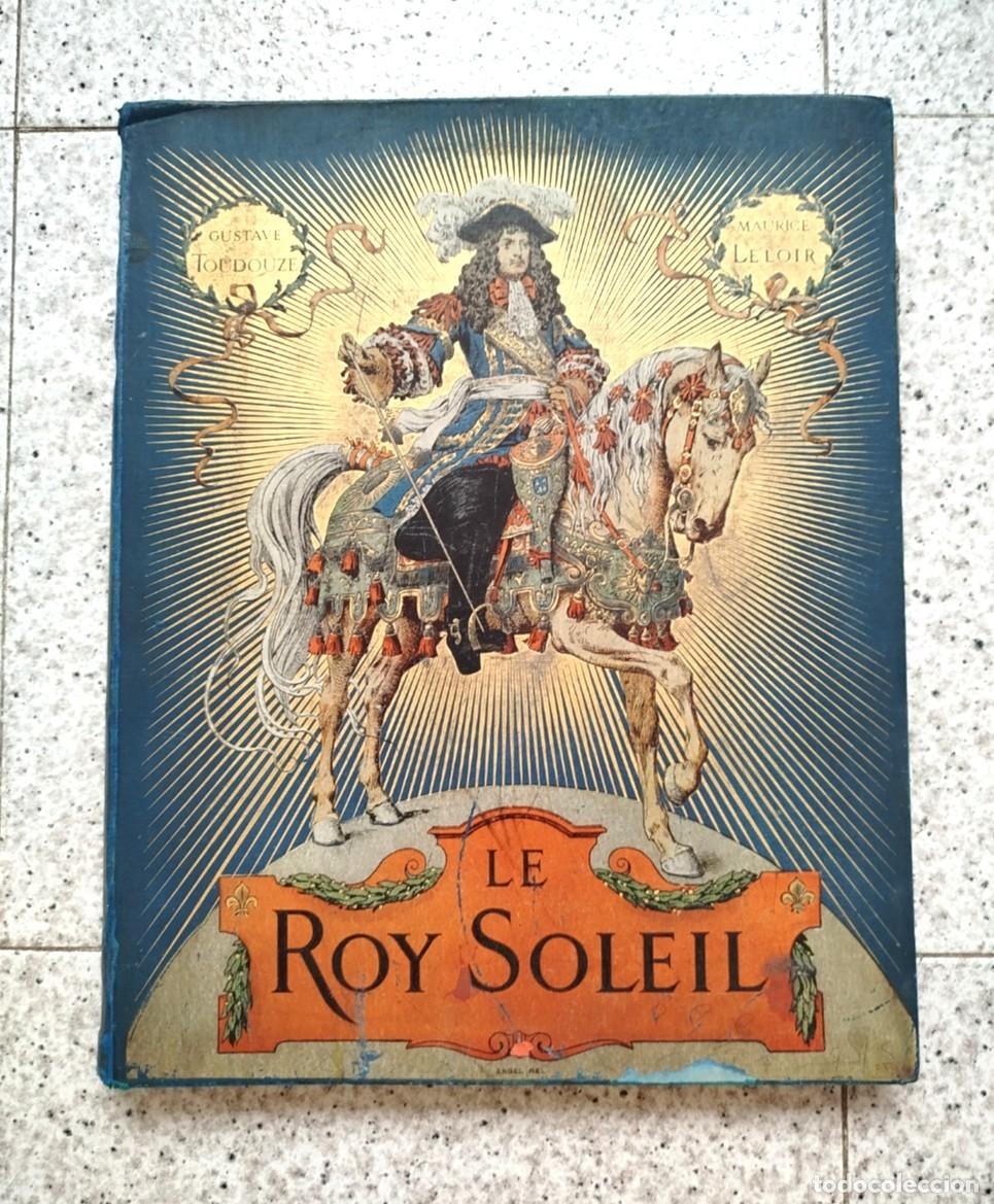 Libri di seconda mano: LE ROY SOLEIL . FRANC&Eacute;S . A&Ntilde;O 1904 . 40 GRABADOS - 37 X 30