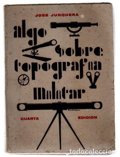 Libros: Algo sobre topograf&iacute;a militar - Junquera, Jose - Foto 1