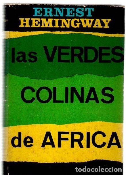 Libros: Las verdes colinas de &Aacute;frica - Hemingway, Ernest