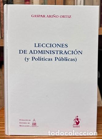 Libros: LECCIONES DE ADMINISTRACI&Oacute;N (y Pol&iacute;ticas P&uacute;blicas) - ARI&Ntilde;O ORTIZ, Gaspar