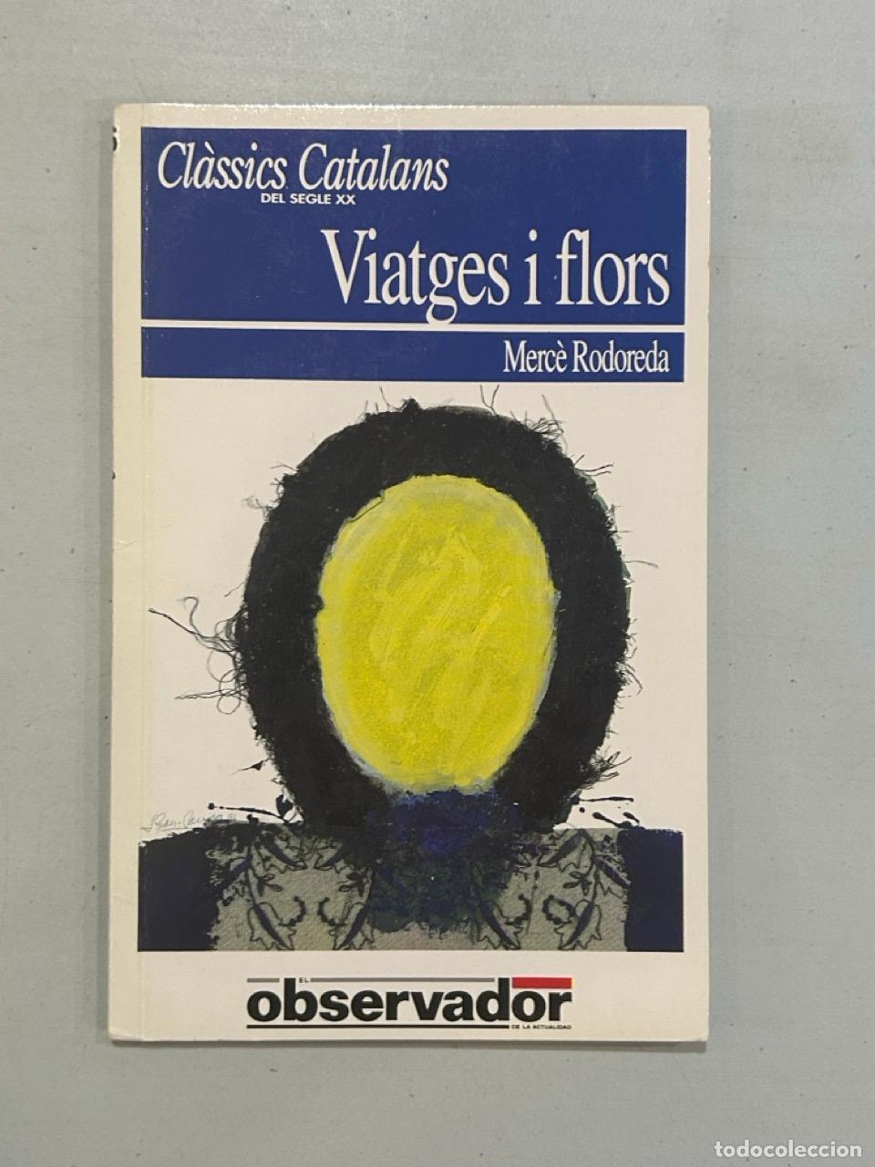 Libros: Merc&egrave; Rodoreda - Viatges i flors - Foto 1