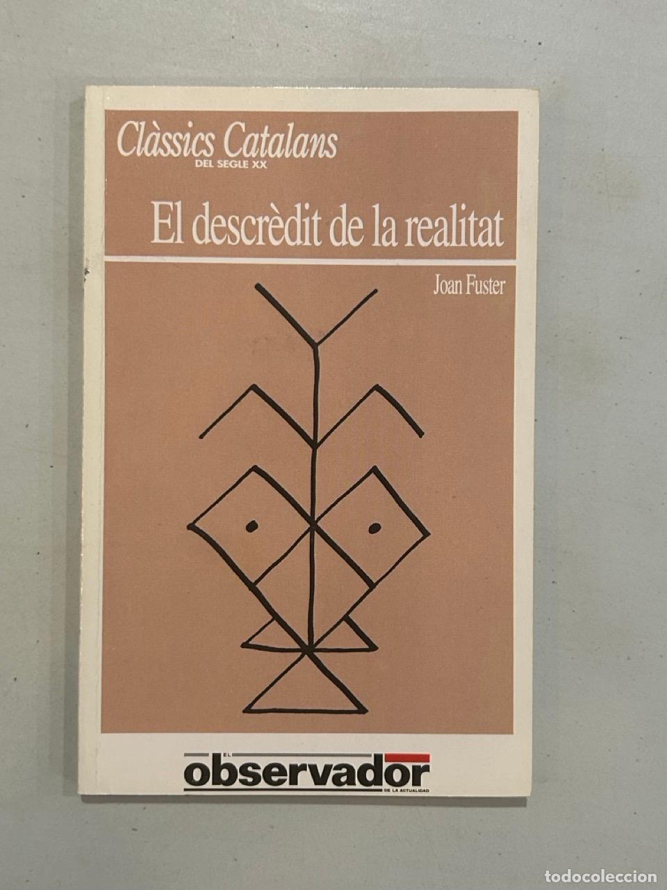Livros em segunda m&atilde;o: Joan Fuster - El descr&egrave;dit de la realitat