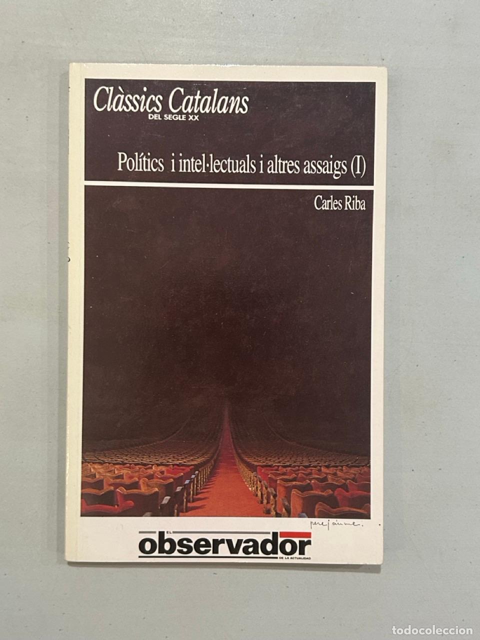 Livros em segunda m&atilde;o: Carles Riba - Pol&iacute;tics i intel&middot;lectuals i altres assaigs (I)