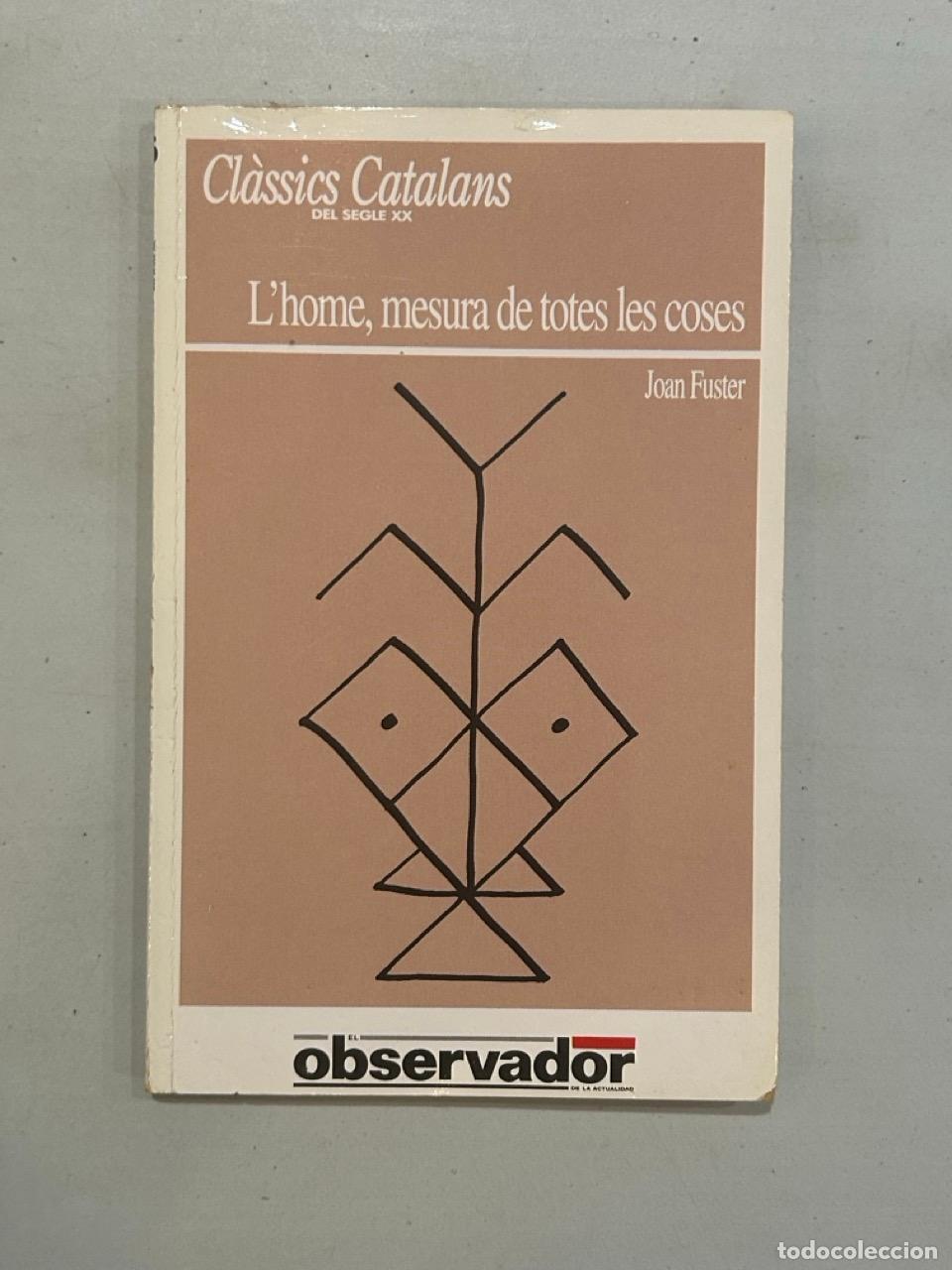 Libros: Joan Fuster - L'home, mesura de totes les coses