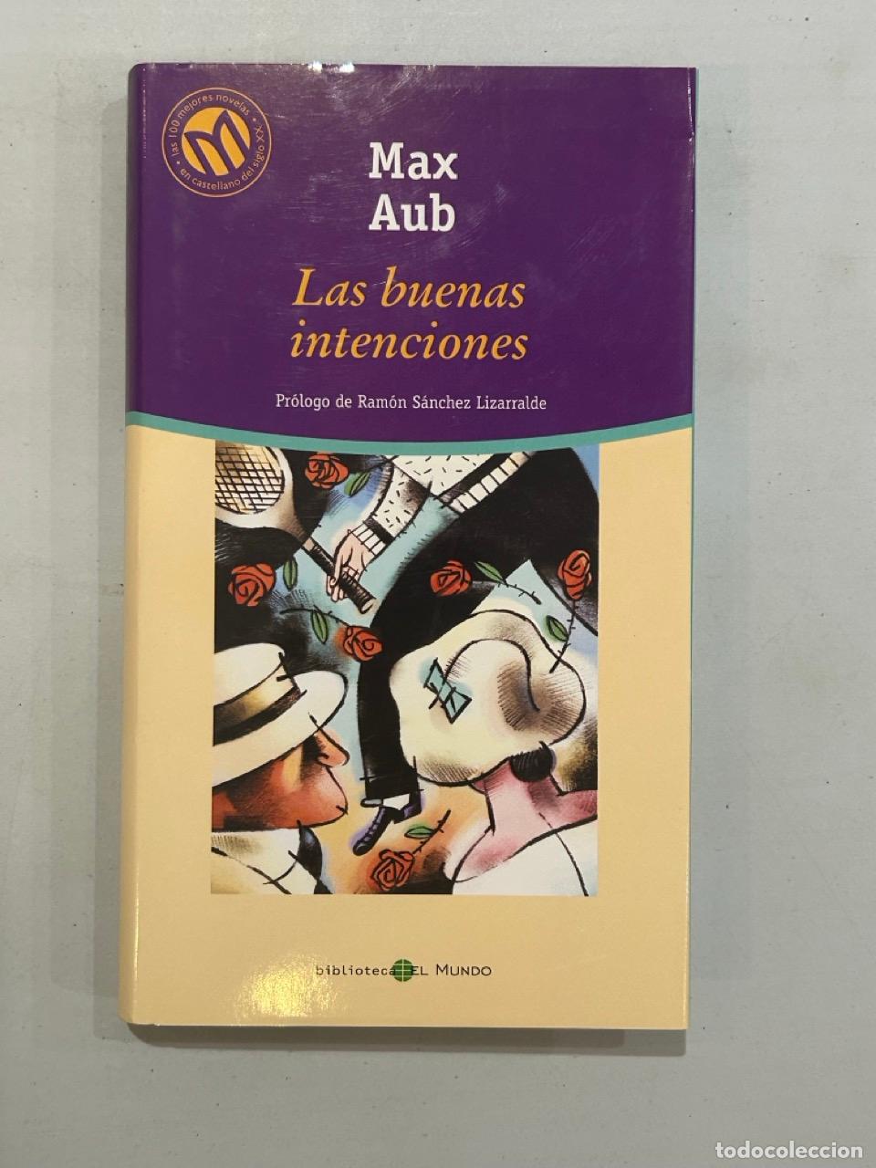 Libros: Max Aub - Las buenas intenciones - Foto 1