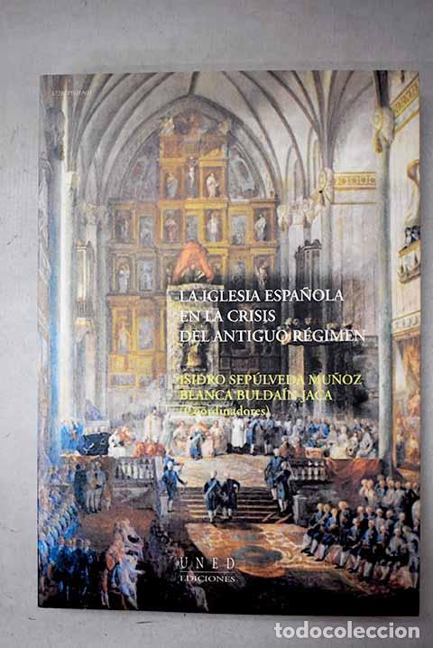 Libros: La Iglesia espa&ntilde;ola en la crisis del Antiguo R&eacute;gimen: homenaje al profesor &Aacute;ngel Mart&iacute;nez de Velasco