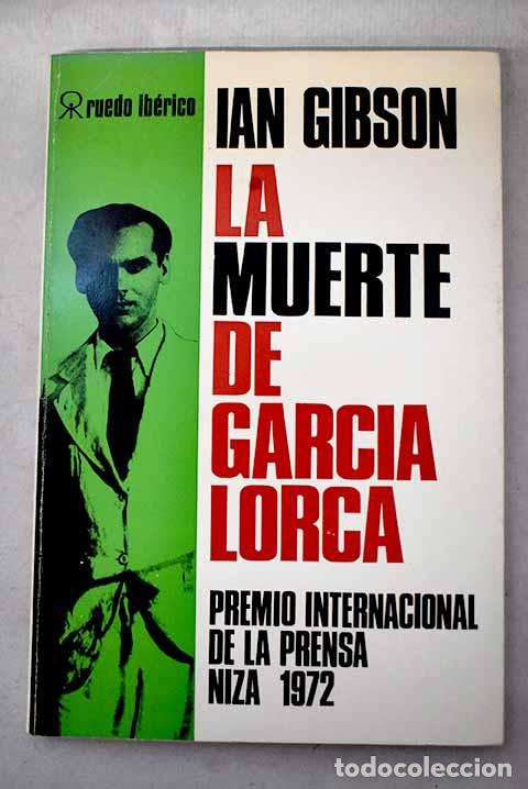 Libros: La muerte de Federico Garc&iacute;a Lorca ; La represi&oacute;n nacionalista de Granada en 1936.- Gibson, Ian