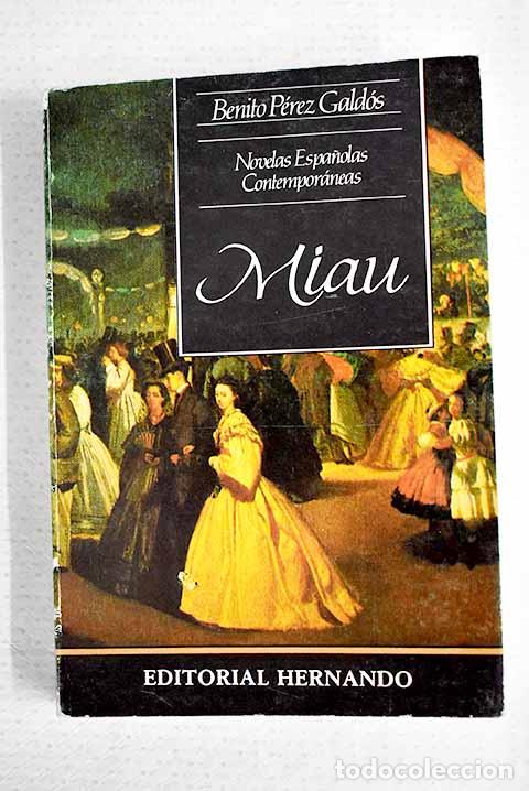 Libros: Miau: P&eacute;rez Gald&oacute;s, Benito.- P&eacute;rez Gald&oacute;s, Benito