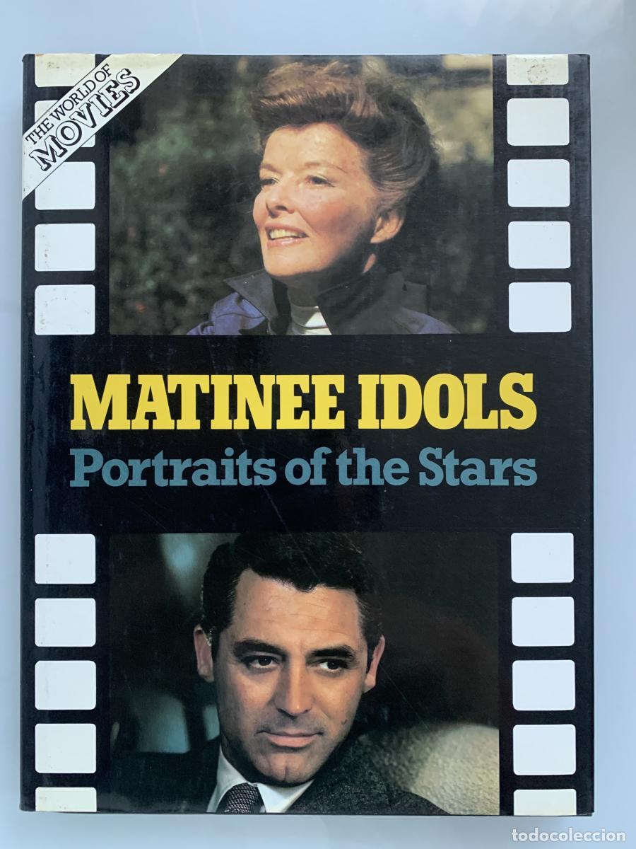 Libros: MATINEE IDOLS. Portraits of the stars - Michael Jay