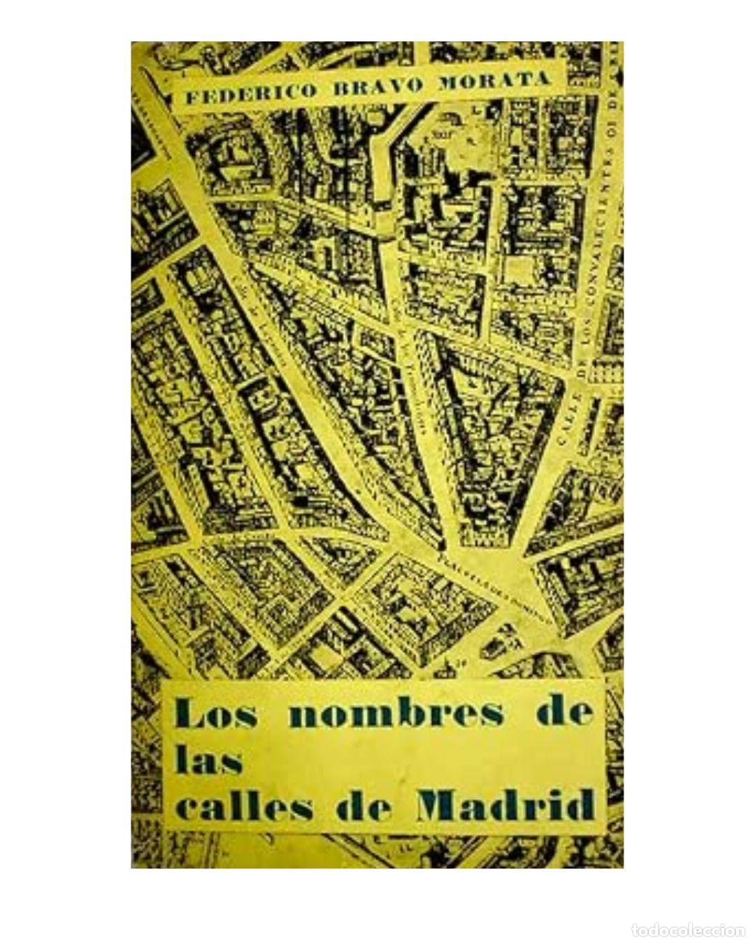 Libros: Los nombres de las calles de Madrid, tomo I - Bravo Morata, Federico