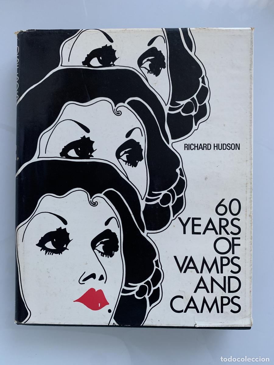 Libros: 60 YEARS OF VAMPS AND CAMPS: Visual Nostalgia of the Silver Screen - Richard M Hudson