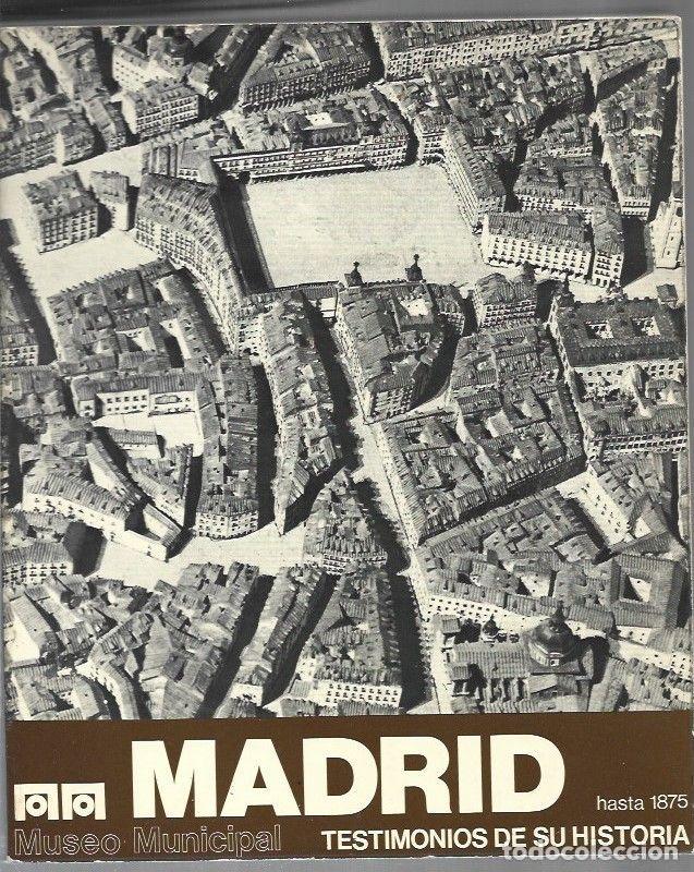 Libros: MADRID. TESTIMONIOS DE SU HISTORIA HASTA 1875 - VV.AA