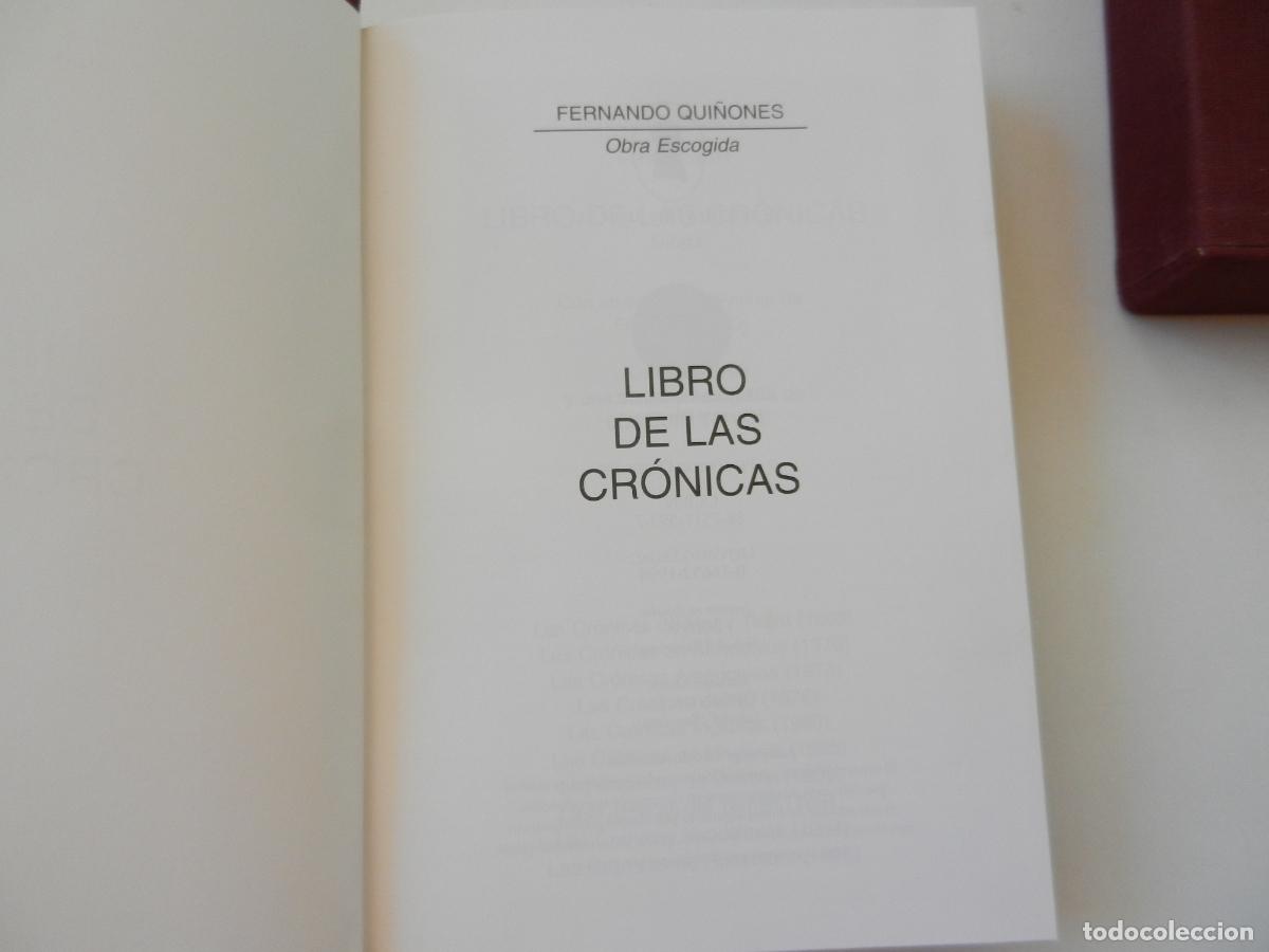 Libros: FERNANDO QUI&Ntilde;ONES - LIBRO DE LAS CRONICAS - OBRA ESCOGIDA - CON ESTUCHE - Foto 3