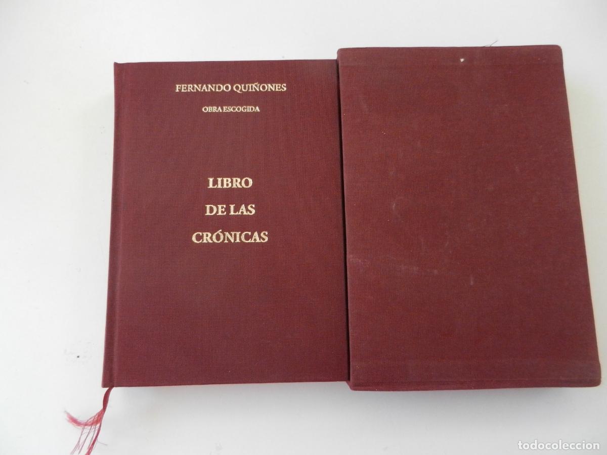 Libros: FERNANDO QUI&Ntilde;ONES - LIBRO DE LAS CRONICAS - OBRA ESCOGIDA - CON ESTUCHE
