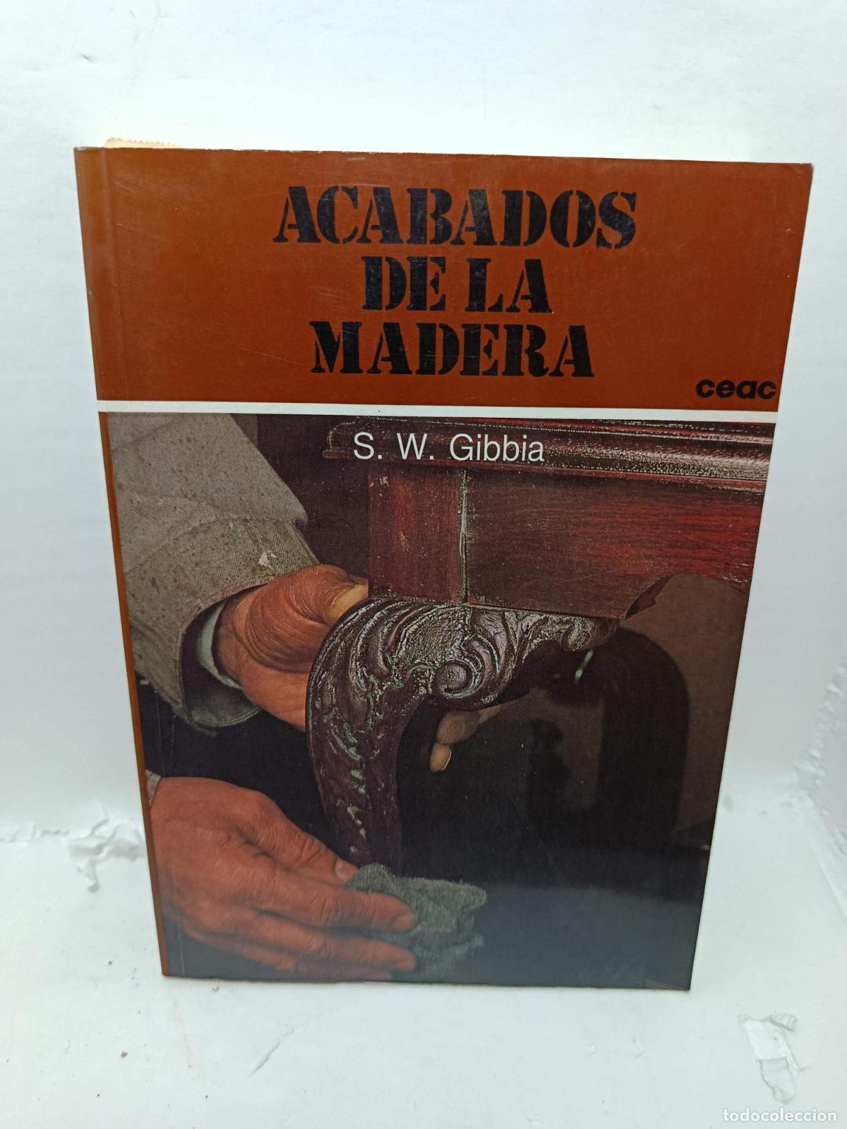 books: ACABADOS DE LA MADERA - Gibbia, S. W