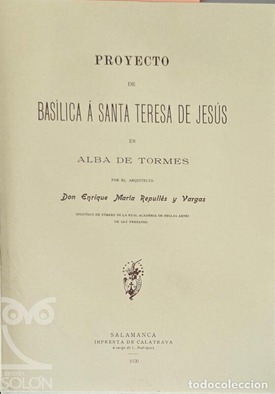 Libros: Facs&iacute;mil Proyecto de Bas&iacute;lica a Santa Teresa de Jes&uacute;s en Alba de Tormes - Enrique Mar&iacute;a Repull&eacute;s y V