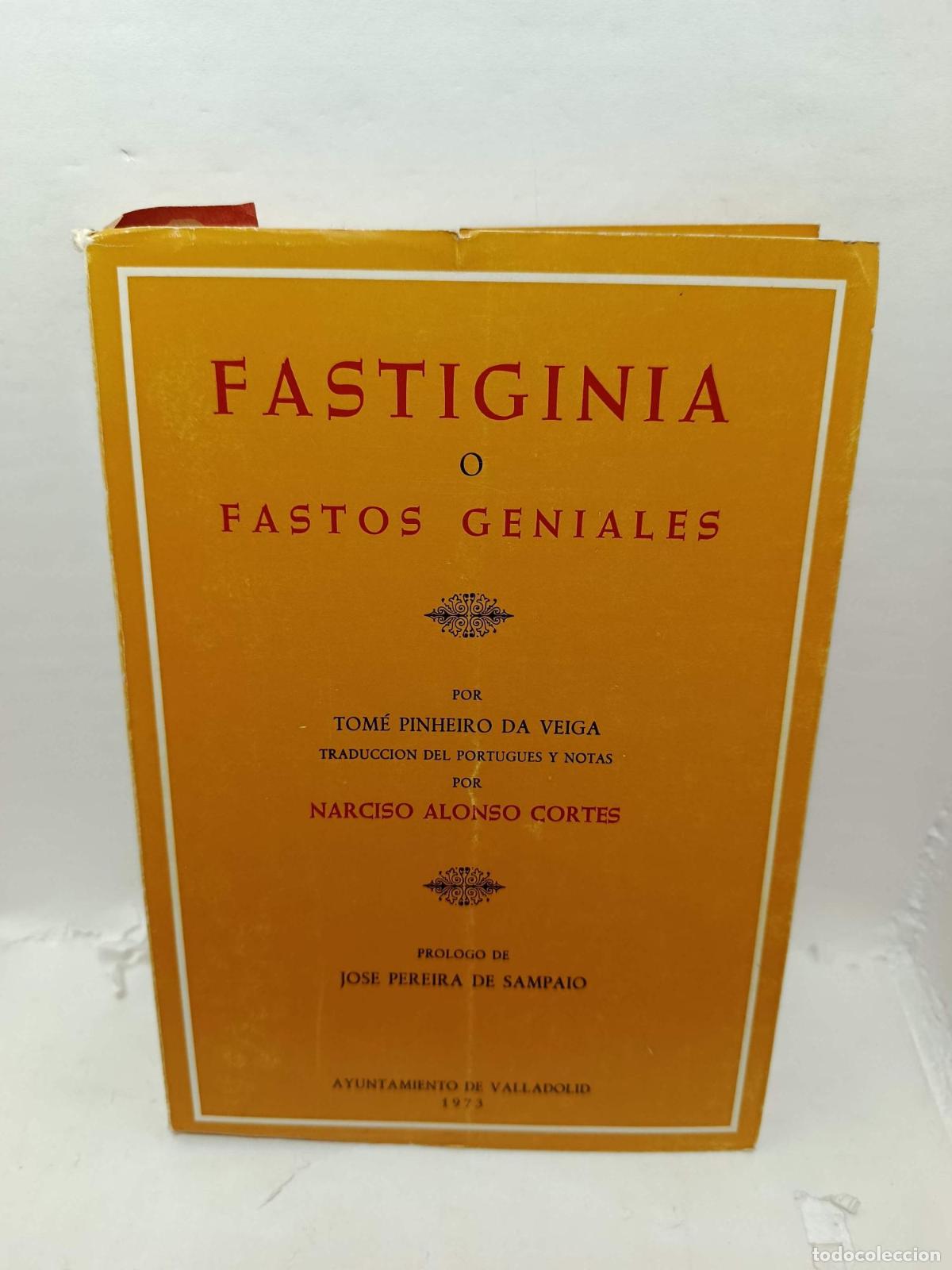 Libri di seconda mano: FASTIGINIA O FASTOS GENIALES - Veiga, Tome Pinheiro da; Alonso Cort&eacute;s, Narciso; com