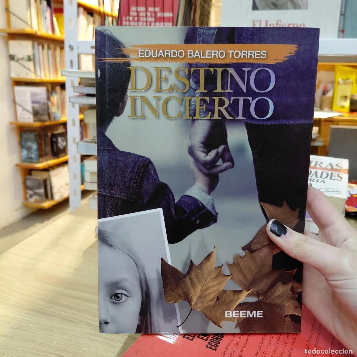 Livres: Destino incierto - Eduardo Balero Torres