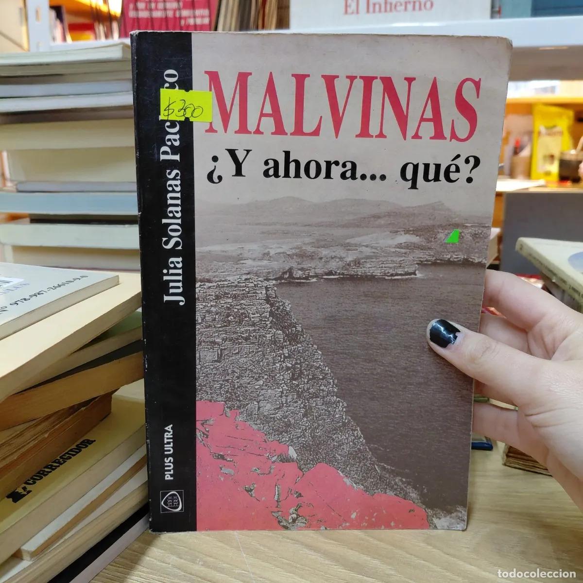 B&uuml;cher: Malvinas &iquest;y ahora... que? (det.) - Julia Solanas Pacheco