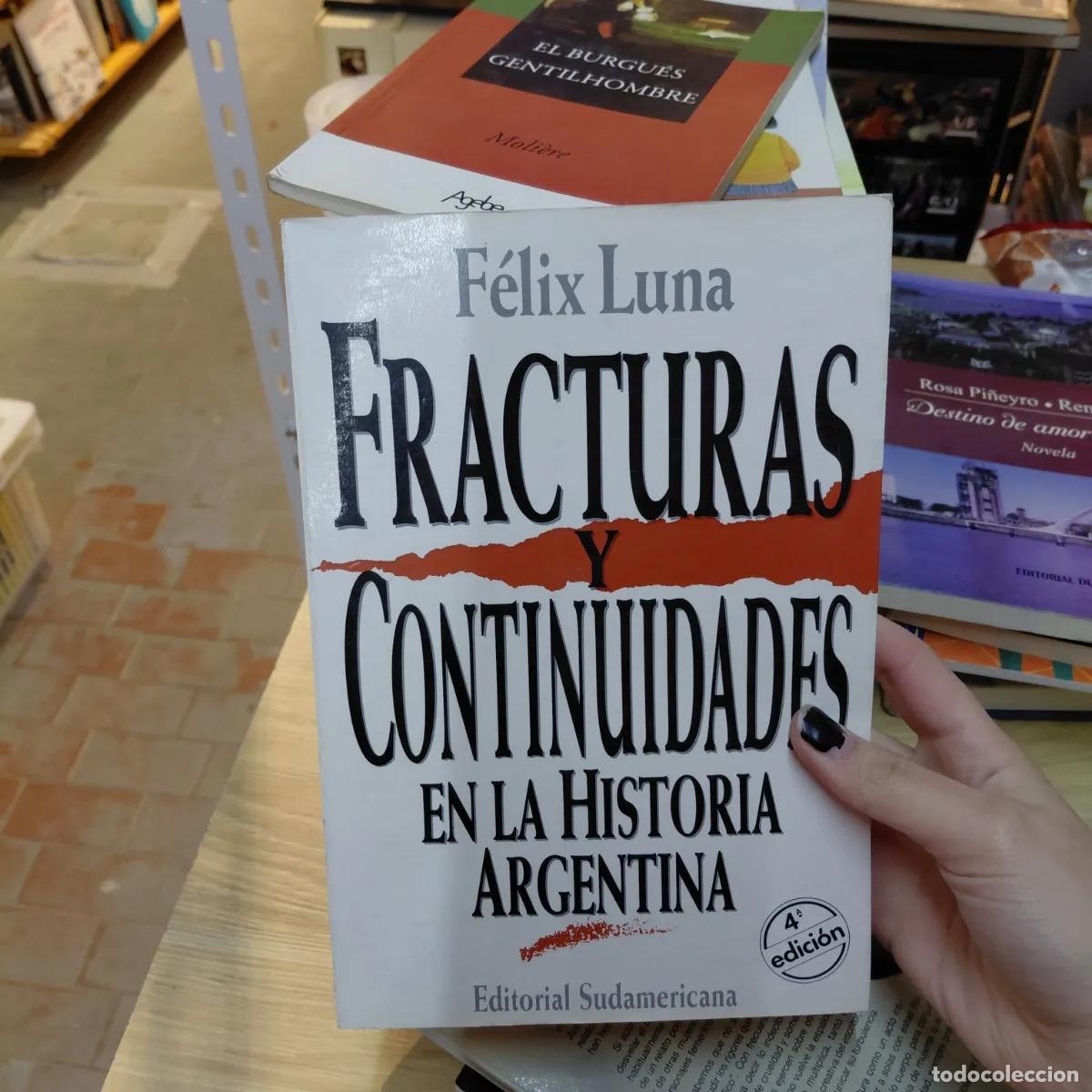 Libri di seconda mano: Fracturas y continuidades en la historia Argentina - Felix Luna