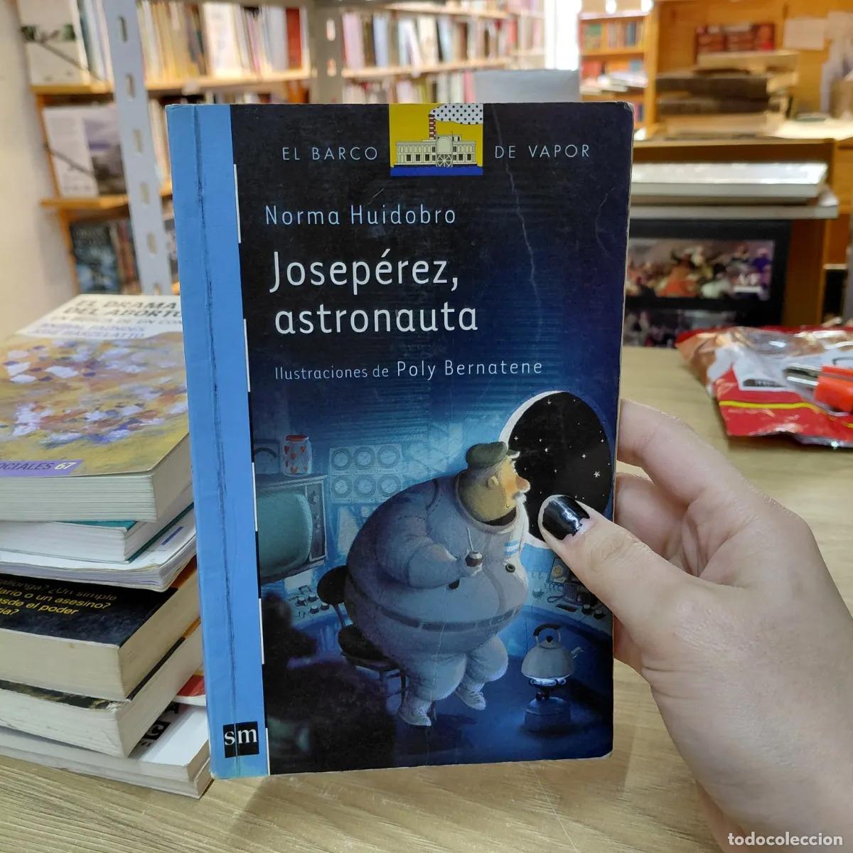 Libri di seconda mano: Joseperez, astronauta - Norma Huidobro