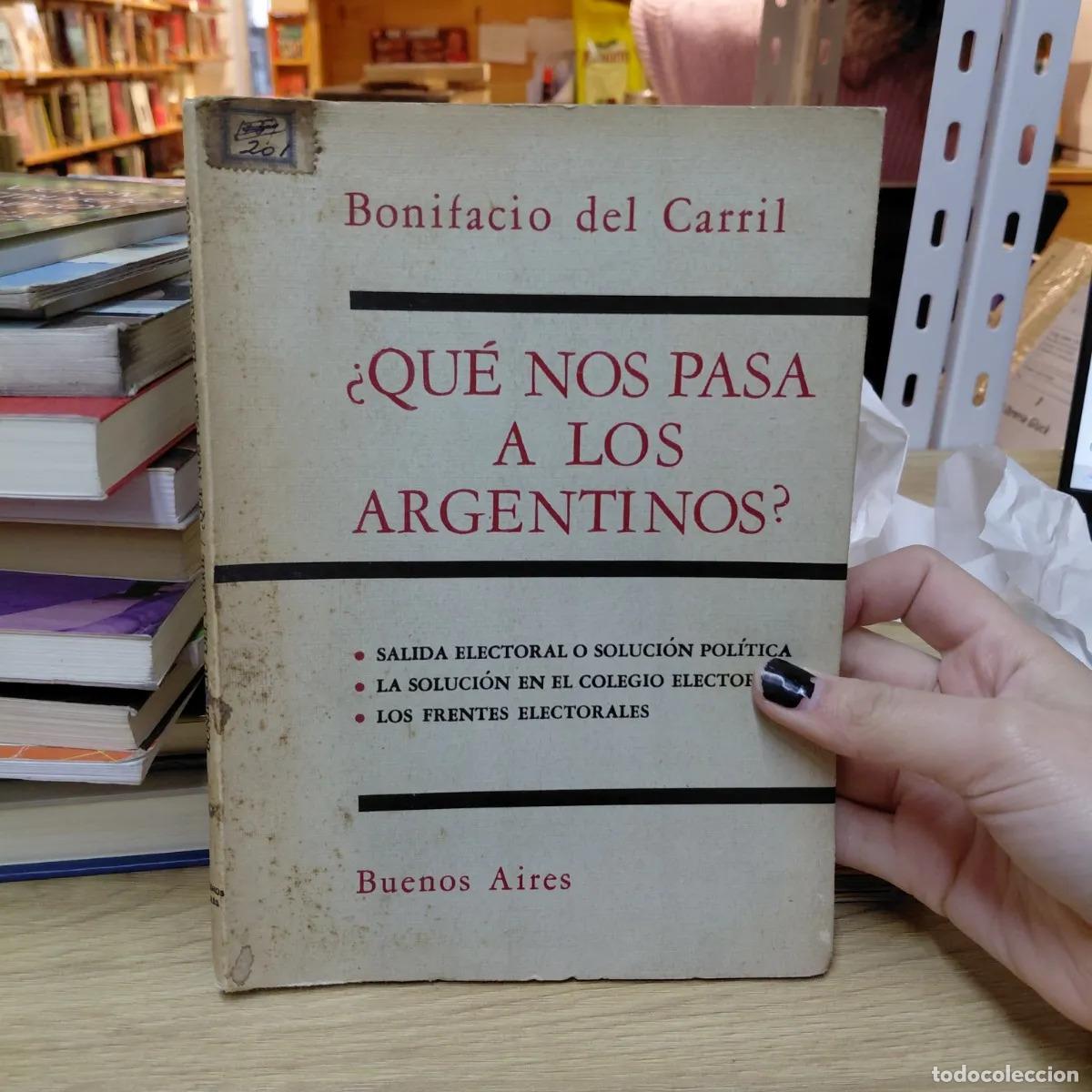 B&uuml;cher: &iquest;Que nos pasa a los argentinos? (det.) - Bonifacio del Carril