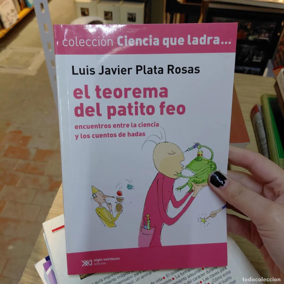Libros: El teorema del patito feo - Luis Javier Plata Rosas - Foto 1