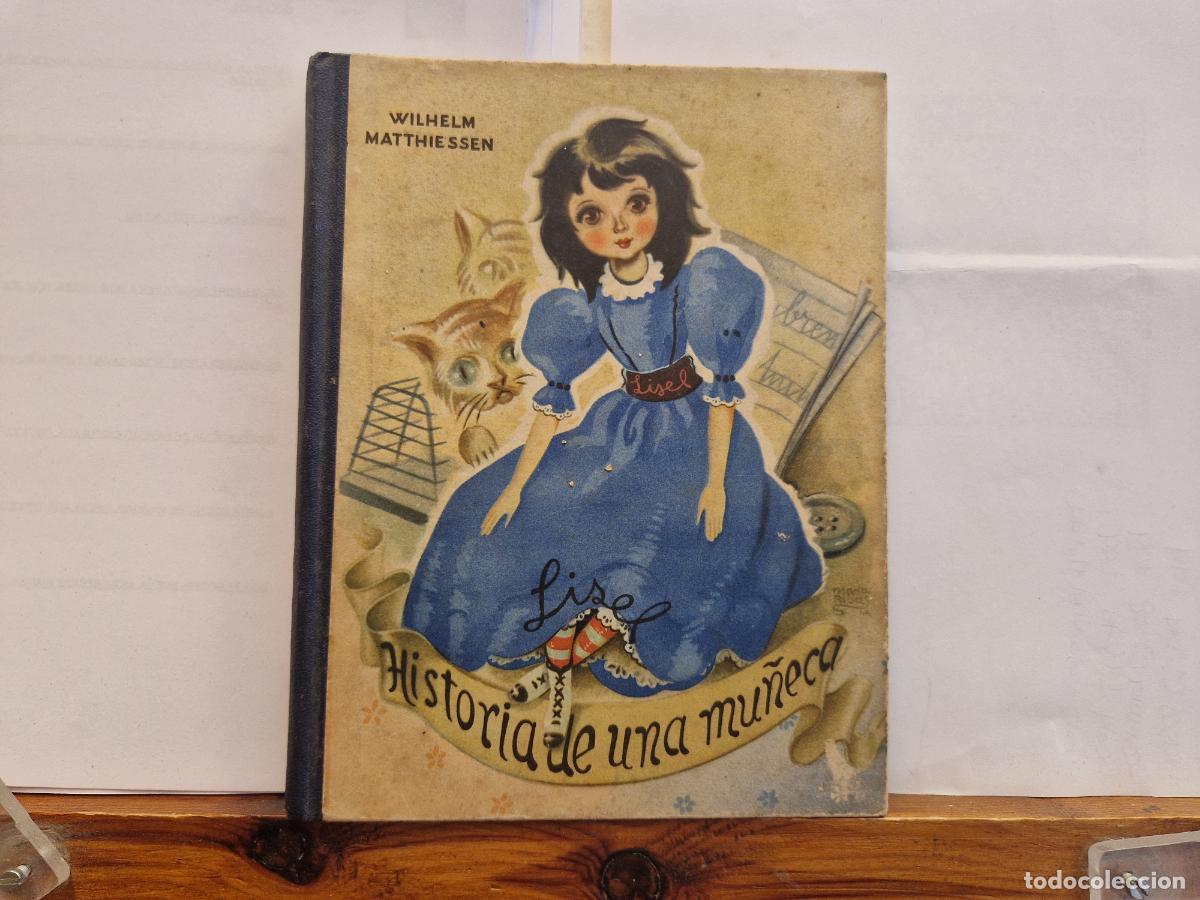 Libros: WILHELM MATTHIESSEN. HISTORIA DE LA MU&Ntilde;ECA LISEL. JAIME BOFILL Y FERRO.
