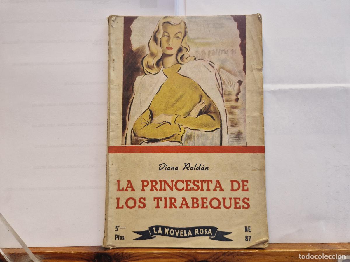 Libros: DIANA ROLDAN. LA PRINCESITA DELOS TIRABEQUES. LA NOVELA ROSA.