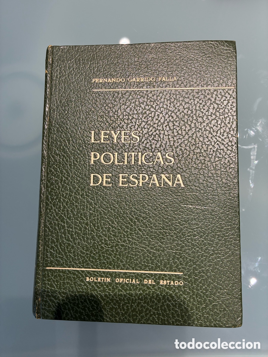 Libros: Leyes Pol&iacute;ticas de Espa&ntilde;a &ndash; Garrido Falla &ndash; BOE 1969 &ndash; 1&ordf; ed. &ndash; Leyes Fundamentales del franquismo