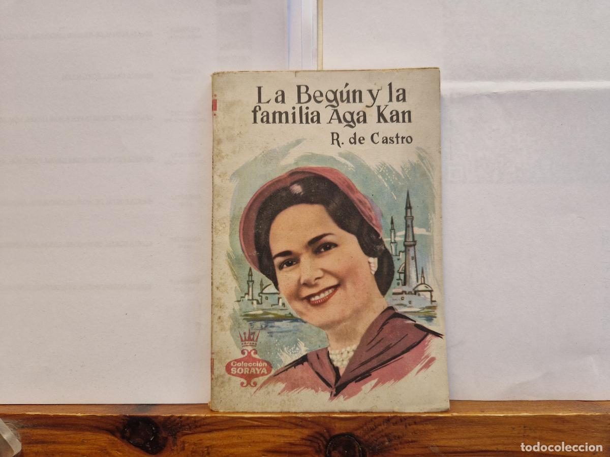 Libros: LA BEGUN Y LA FAMILIA AGA KAN. R. DE CASTRO.