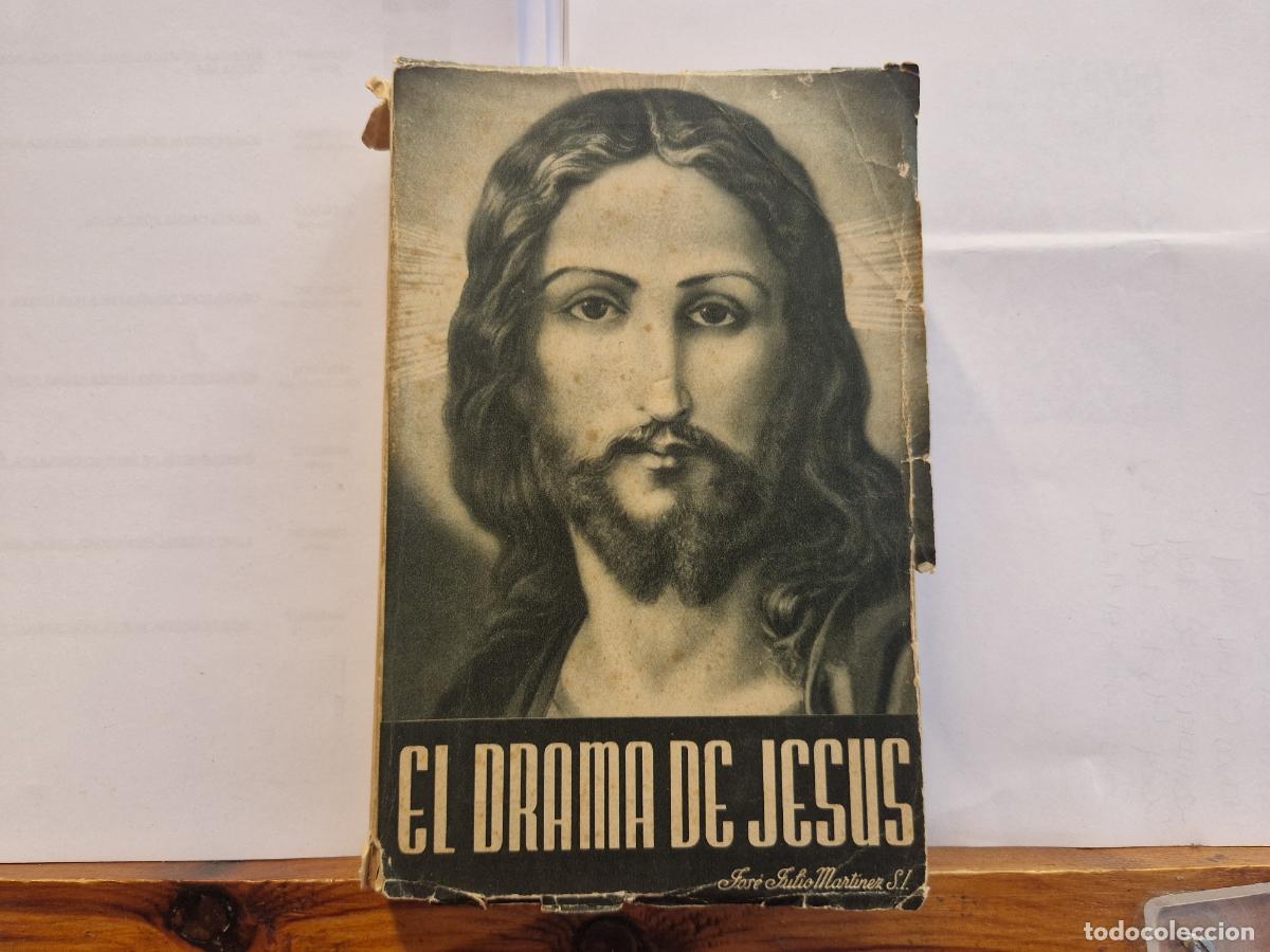 Libros: EL DRAMA DE JESUS. JOSE JULIO MARTINEZ.