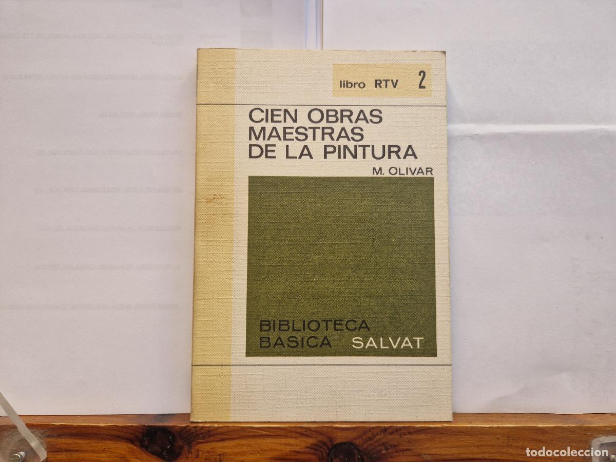 Libros: CIEN OBRAS MAESTRAS DE LA PINTURA. M. OLIVAR.