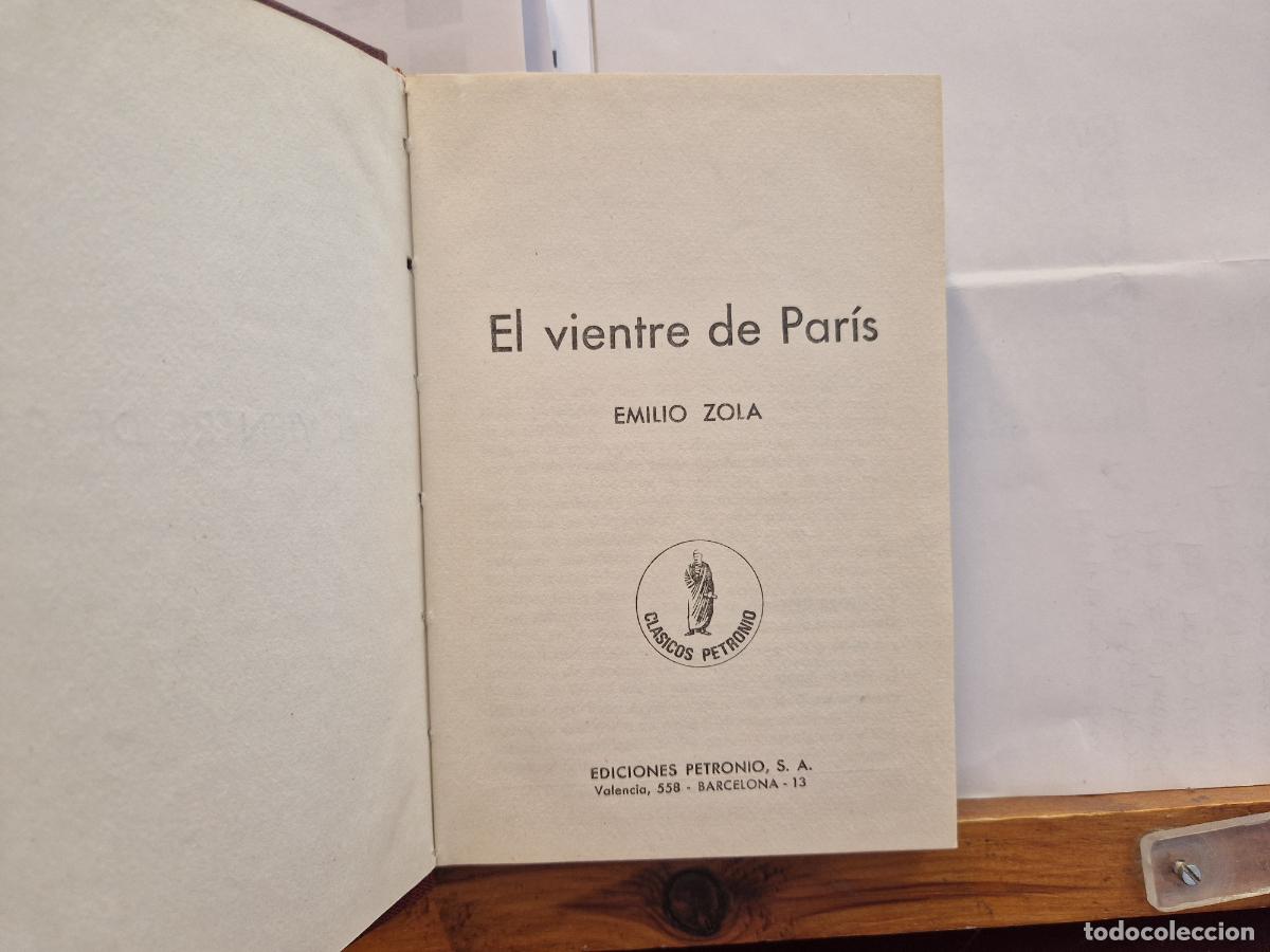 Libros: EL VIENTRE DE PARIS. EMMILIO ZOLA, CLASICOS PETRONIO.