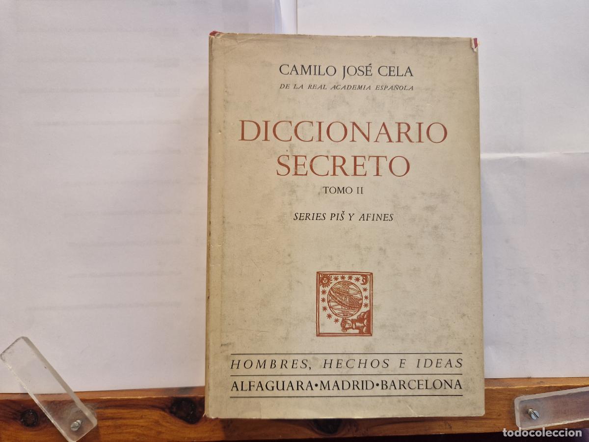 Libros: CAMILO JOSE CELA. DICCIONARIO SECRETO TOMO II. SERIES PIS Y AFINES.