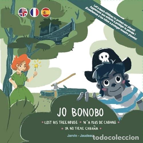 Libros: Jo bonobo... N'a plus de cabane, Lost his tree House, Ya no tiene Caba&ntilde;a