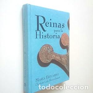 Libros: Mar&iacute;a Estuardo (Reinas para la Historia)