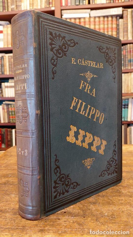 Libros: FRA FILIPPO LIPPI. Novela hist&oacute;rica. - CASTELAR, Emilio.