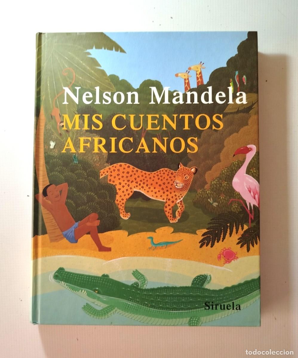 B&uuml;cher: MIS CUENTOS AFRICANOS . NELSON MANDELA . SIRUELA. A&Ntilde;O 2007