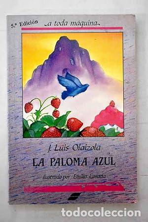 Libros: La paloma azul - Jos&eacute; Luis Olaizola