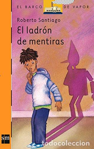 Libros: El Ladron De Mentiras (El Barco De Vapor)
