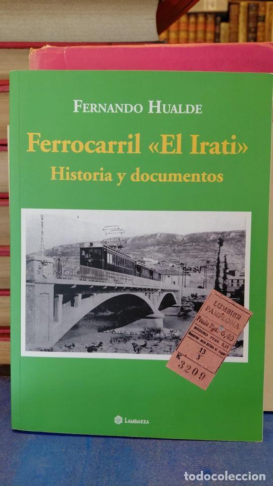 Livros em segunda m&atilde;o: FERROCARRIL &rdquo;EL IRATI&rdquo;. Hiscoria y documentos. - HAULDE, Fernando.