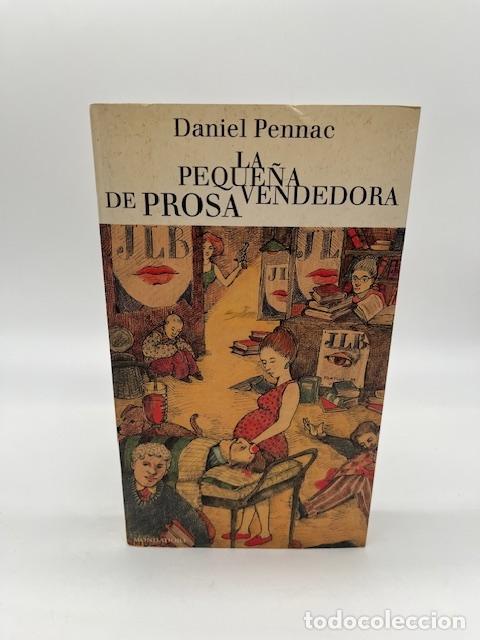 books: PENNAC, Daniel. - La peque&ntilde;a vendedora de prosa.
