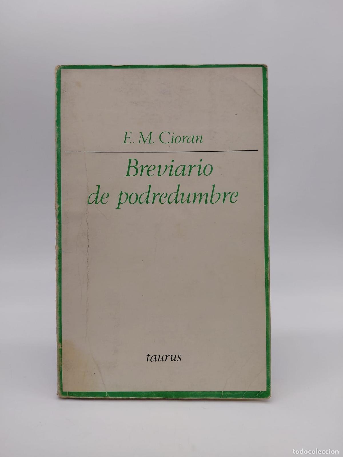 Libri di seconda mano: CIORAN, E. M. - Breviario de podredumbre.